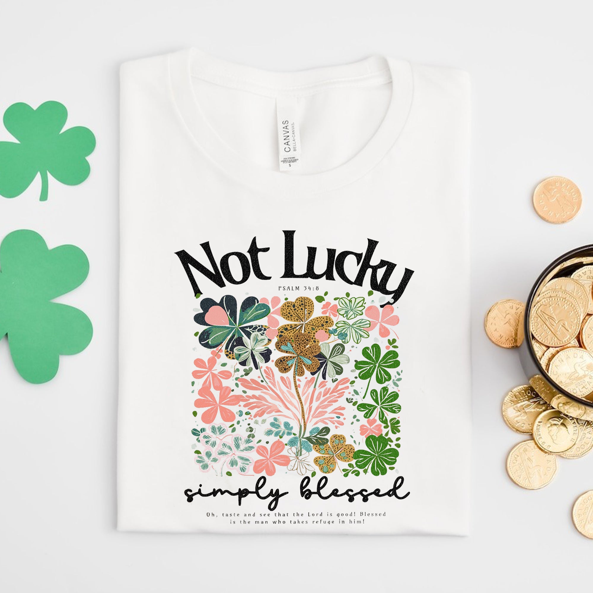 Not Lucky, Simply Blessed Shirt, Bible Verse St Patricks Day Shirt, St Patricks Gift. ILAF38